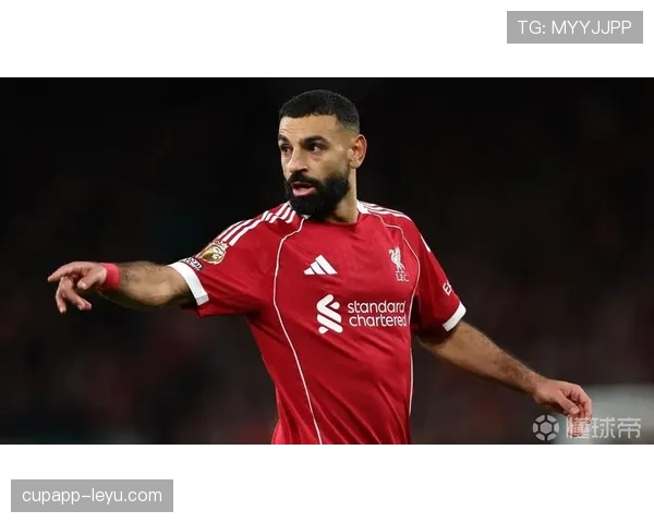 萨拉赫转会传闻再起，利物浦核心去留成焦点